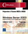 Windows Server 2003 - Impl&eacute;mentation d'une infrastructure r&eacute;seau - examen 70-291